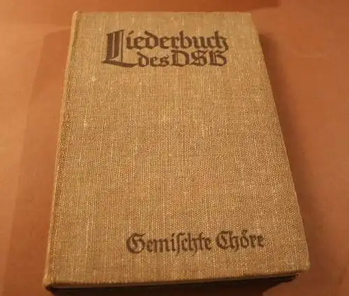 altes Buch - Liederbuch des DSB - gemischte Chöre - 118 Liedtexte - 30-40er Jahr