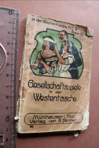 altes Büchlein - Gesellschaftsspiele in der Westentasche - Mühlhausen - Alter  ?