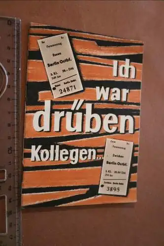altes Heftchen Ich war drüben Kollegen... Westdeutscher der nach Ostdeutschland 