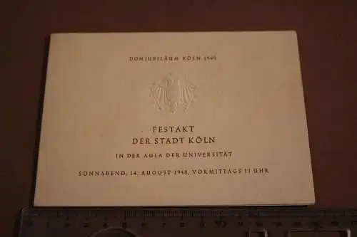 tolle alte Einlasskarte - Domjubiläum Köln 1948 - Festakt - Briefmarken 