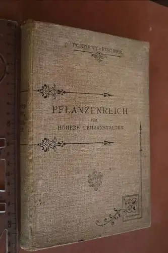 altes Buch - Pflanzenreich f. höhere Lehranstalten - Pokorny-Fischer 1898