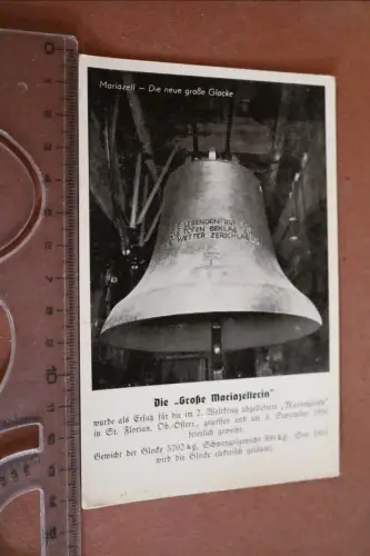 tolle alte Karte - Mariazell - Die neue große Glocke  50-60er Jahre 