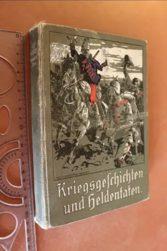 tolles altes Buch - Kriegsgeschichten und Heldentaten - erster Weltkrieg 