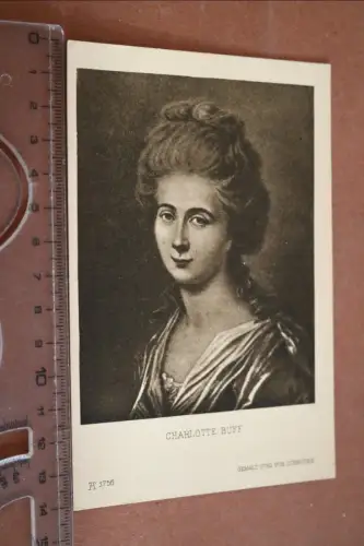 tolle alte Karte - Portrait Charlotte Buff  - Goethes Freundinnen 