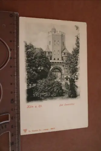 tolle alte Karte  - Das Severinthor .- Köln a.Rh. 1890-1910 ?