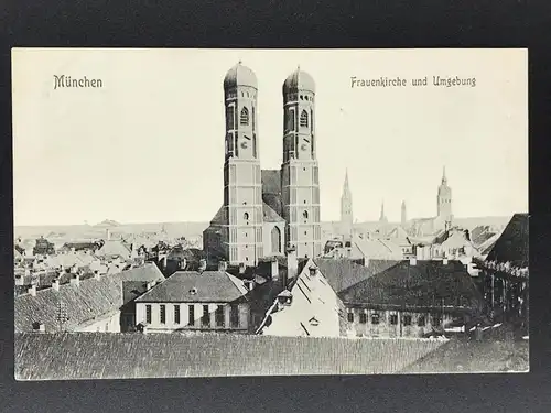 Ansichtskarte München - Frauenkirche und Umgebung 1909