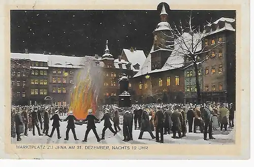 Ansichtskarte Jena - Marktplatz zu Jena am 31. Dezember, nachts 12 Uhr - gelaufen 1927