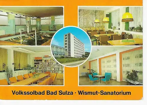 Ansichtskarte Volkssolbad Bad Sulza (Kr. Apolda) - Wismut-Sanatorium -  gelaufen 1984