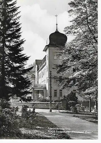 Ansichtskarte Friedrichroda - Thür. Wald - FDGB-Ferienheim "Herrmann Danz" - nicht gelaufen 