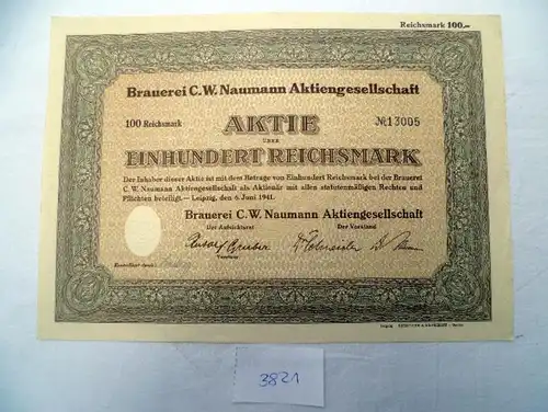 Brauerei C.W. Naumann  100 RM  Leipzig, 06.06.1941 plus Gewinnanteilscheine