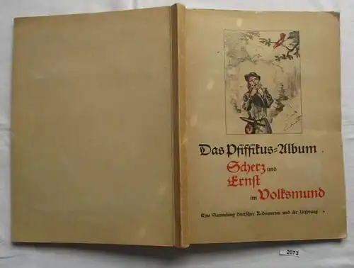 L'album de Pfiffikus: plaisanterie et sérieux dans la langue populaire - Une collection de mots allemands et leur origine