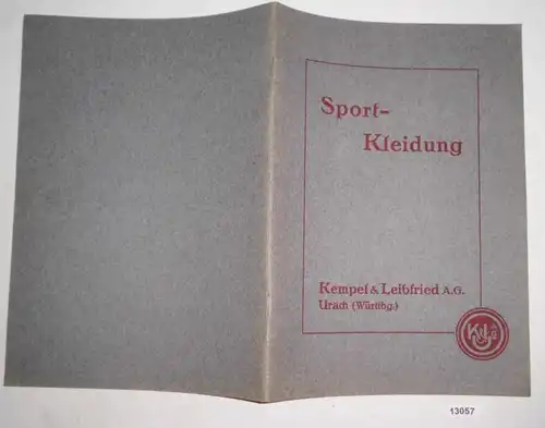 Kempel & Leibfried AG, Urach (Württbg.) Vêtements de sport: catalogue Vêtements pour ouvriers, sportifs et professionnels