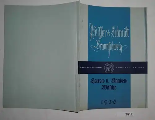 Pfeiffer & Schmidt Braunschweig: Katalog Herren- und Knabenwäsche Sommer 1937