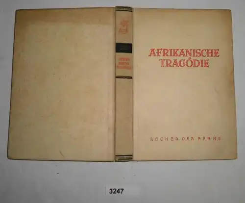 Afrikanische Tragödie - Roman vom deutschen Schicksal in den Kolonien