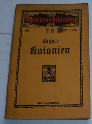 Miniatur-Bibliothek 34: Unsere Kolonien