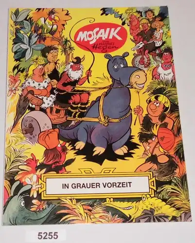 In grauer Vorzeit (Mosaik Klassikausgabe im Format A4)