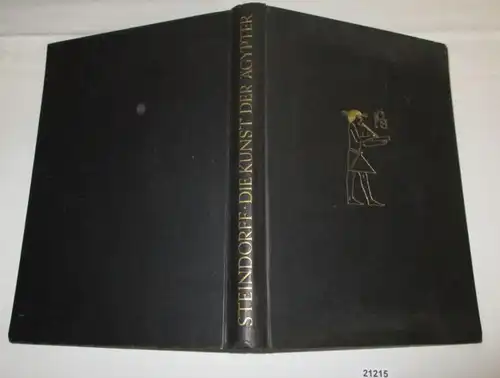 Die Kunst der Ägypter. Bauten, Plastik, Kunstgewerbe. Mit 17 Abbildungen im Text und 200 Bildtafeln.
