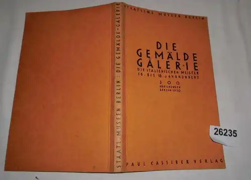 Staatliche Museen Berlin: Die Gemäldegalerie - Die italienischen Meister 16. bis 18. Jahrhundert