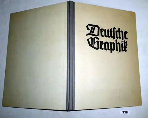 Deutsche Graphik - Eine künstlerische Werbegabe für unsere Mitglieder, zugleich ein Buch der Erinnerungen an gute Graphi