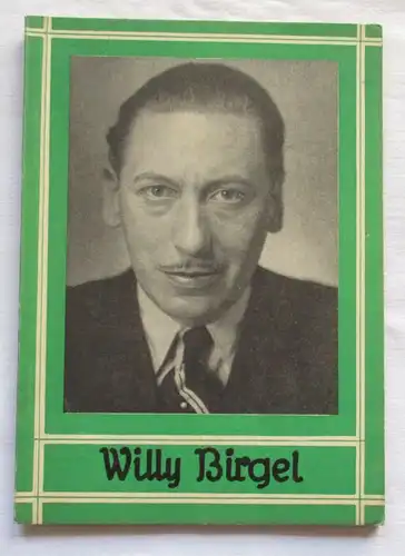 Willy Birgel - Band 2 der Künstler-Biographien