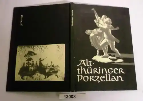 Alt-thüringer Porzellan (Die Schatzkammer Band 23)