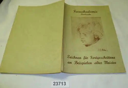 Fernakademie Karlsruhe: Zeichnen für Fortgeschrittene an Beispielen alter Meister