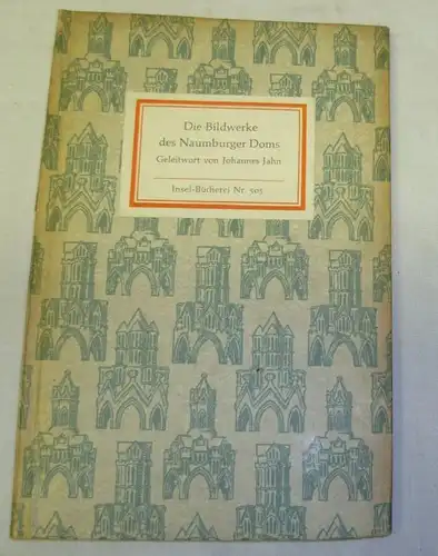 Insel-Bücherei Nr. 505: Die Bildwerke des Naumburger Doms