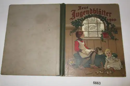 Neue Jugendblätter - Jahrbuch für das deutsche Haus 1910 (Zweiter Jahrgang: Heimatgrüße)