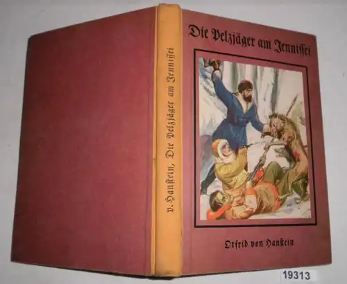 Die Pelzjäger am Jennissei - Oder: Ein Jahr unter Eskimos (Erzählung für die Jugend)
