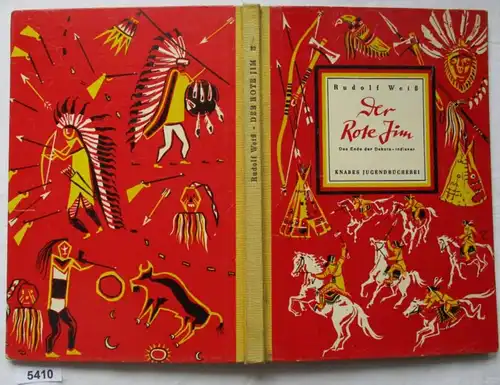 Der Rote Jim - Das Ende der Dakota-Indianer - Der Untergang der Dakota-Indianer (Knabes Jugendbücherei)