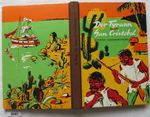 Der Tyrann von San Cristobal. Menschenschicksal auf einer Insel am Äquator. (Knabes Jugendbücherei)