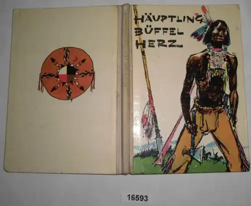 Häuptling Büffelherz - Eine indianische Legende