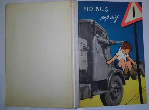 Fidibus paß auf - Ein Verkehrs-Bilderbuch