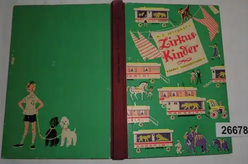 Zirkuskinder - Eine Erzählung vom bunten Leben in Wohnwagen, Zelt und Manege (Knabes Jugendbücherei Band 11)