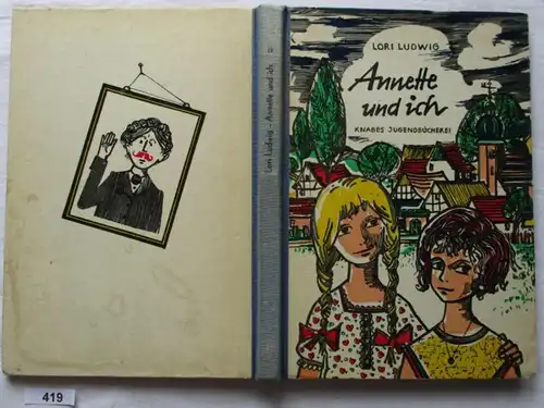 Annette und ich - Chronik einer Mädchenfreundschaft (Knabes Jugendbücherei)
