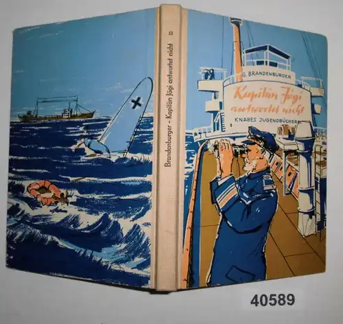 Kapitän Jögi antwortet nicht - Die abenteuerliche Fahrt eines sowjetischen Tankers -  Knabes Jugendbücherei