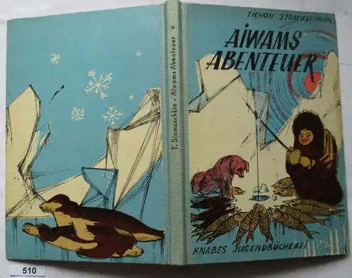 Aiwams Abenteuer - Ein Erlebnis im Eismeer (Knabes Jugendbücherei)