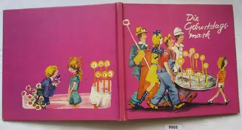 Die Geburtstagsmark. Illustrationen von Gerhard Lahr. 1. Auflage