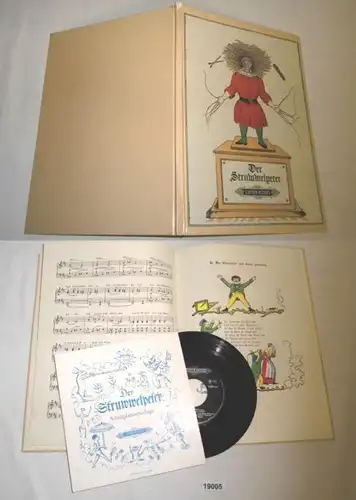 Der Struwwelpeter oder lustige Geschichten und drollige Bilder von Heinrich Hoffmann mit der Musik von Siegfried Köhler