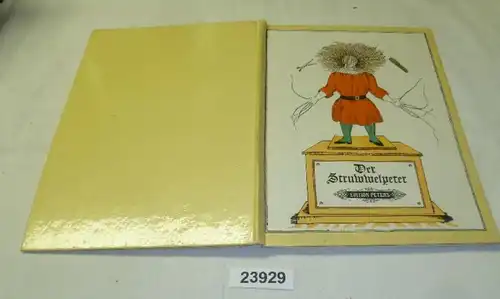 Der Struwwelpeter oder lustige Geschichten und drollige Bilder von Heinrich Hoffmann mit der Musik von Siegfried Köhler