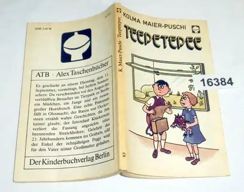 Teepetepee oder Die Wunderzeit (ATB Alex Taschenbücher Nr. 83)