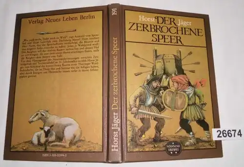 Der zerbrochene Speer - Historischer Roman (Spannend erzählt Band 191)