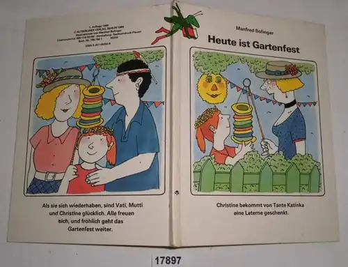 Heute ist Gartenfest  - Christine bekommt von Tante Katinka eine Laterne geschenkt (Bilderbuch)