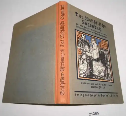 Das Westfälische Sagenbuch (Für die Jugend herausgegeben von Gustav Schlipköter und Fritz Pferdmenges)