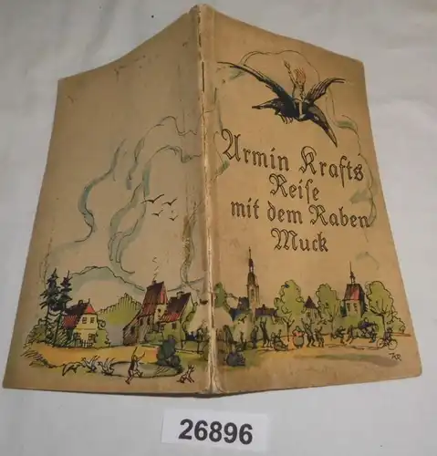 Armin Krafts Reise mit dem Raben Muck