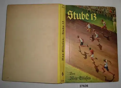 Stube 13 - Erzählung aus einem Schülerheim