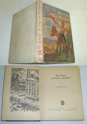 Der Junge von Zeche "Barbara". Eine Erzählung aus den schlesischen Bergen. Mit einem farb. Umschlagbild und 9 Abb. im Te