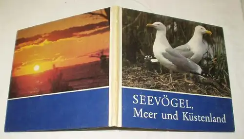 Seevögel, Meer und Küstenland - Für junge Natur- und Tierfreunde fotografiert und aufgeschrieben