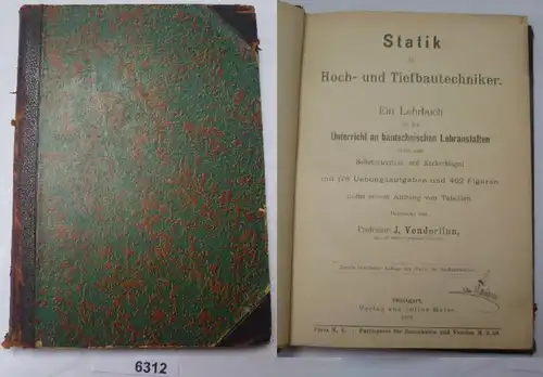 Statik Für Hoch- Und Tiefbautechniker - Ein Lehrbuch für den Unterricht an bautechnischen Lehranstalten sowie zum Selnst