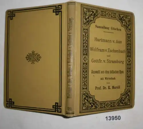 Hartmann von Aue, Wolfram von Eschenbach et Gottfried von Strasbourg -Une sélection de l'épopée (Collection Gö)
